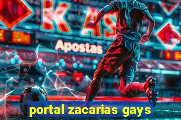 portal zacarias gays